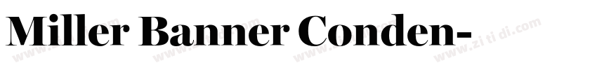 Miller Banner Conden字体转换 Miller Banner Conden字体转换